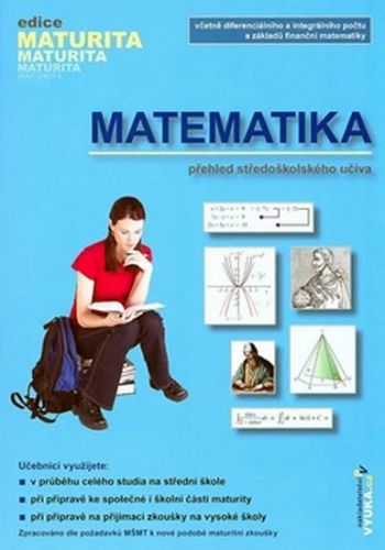 Matematika - Přehled středoškolského učiva
					 - Kubešová,Cibulková