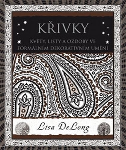 Křivky - Květy, listy a ozdoby ve formálním a dekorativním umění
					 - DeLong Lisa