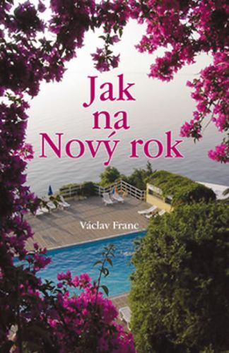 Jak na Nový rok
					 - Franc Václav