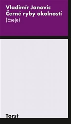 Černé ryby okolností
					 - Janovic Vladimír