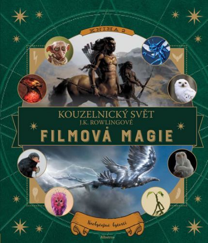 Kouzelnický svět J. K. Rowlingové: Filmová magie 2
					 - Revensonová Jody