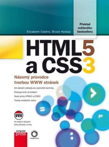 HTML5 a CSS3 - Názorný průvodce tvorbou WWW stránek
					 - Castro Elizabeth, Hyslop Bruce