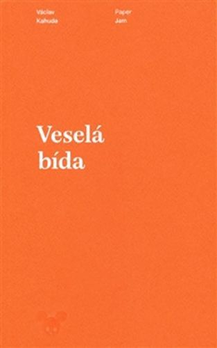 Veselá bída
- Kahuda Václav