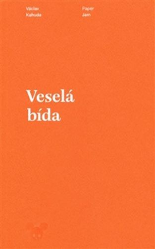 Veselá bída
					 - Kahuda Václav