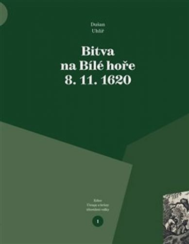 Bitva na Bílé hoře 8. 11. 1620
					 - Uhlíř Dušan