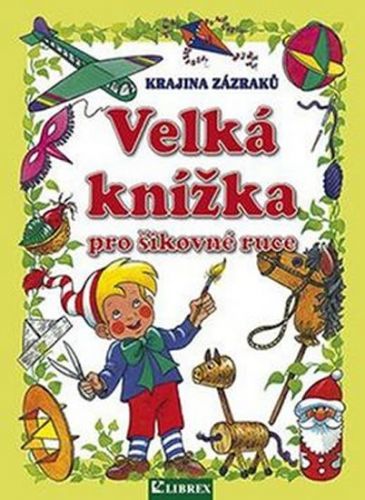 Velká knížka pro šikovné ruce
- neuveden