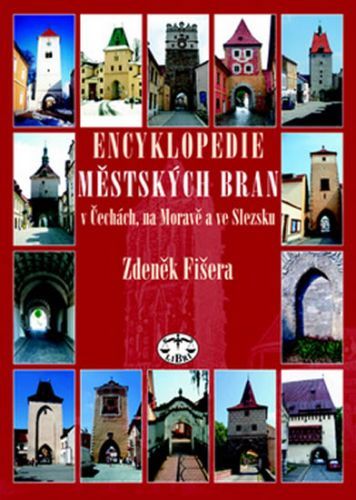 Encyklopedie městských bran
					 - Fišera Zdeněk