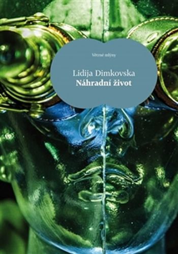 Náhradní život
					 - Dimkovska Lidija