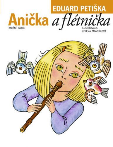 Anička a flétnička
					 - Petiška Eduard