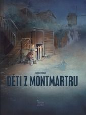 Děti z Montmartru
					 - Prugne Patrick