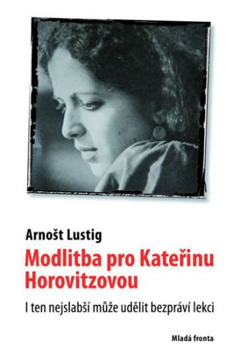 Modlitba pro Kateřinu Horovitzovou
					 - Lustig Arnošt
