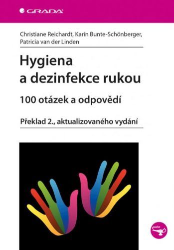 Hygiena a dezinfekce rukou - 100 otázek a odpovědí
					 - Reichardt Christiane