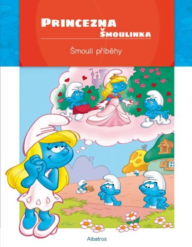 Princezna Šmoulinka - Šmoulí příběhy
					 - Peyo