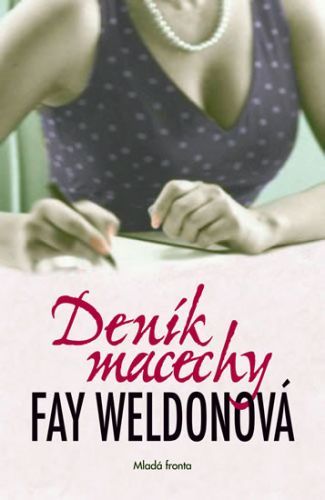 Deník macechy
					 - Weldonová Fay