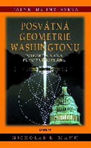 Posvátná geometrie Washingtonu
					 - Mann Nicholas R.