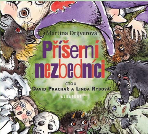 Příšerní nezbedníci - CD (Čte David Prachař a Linda Rybová)
					 - Drijverová Martina