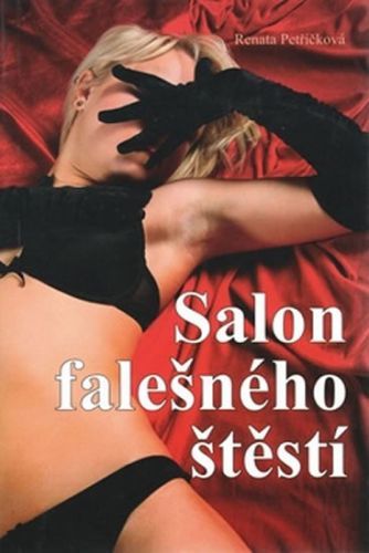 Salon falešného štěstí
					 - Petříčková Renata