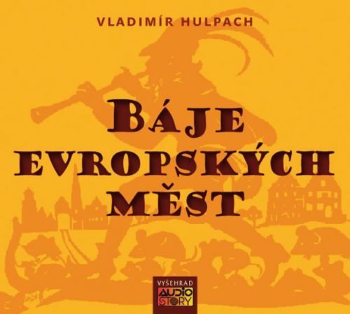 Báje evropských měst - CDmp3
					 - Hulpach Vladimír