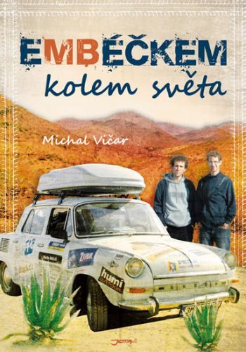 Embéčkem kolem světa
					 - Vičar Michal