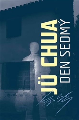 Den sedmý
					 - Chua Jü