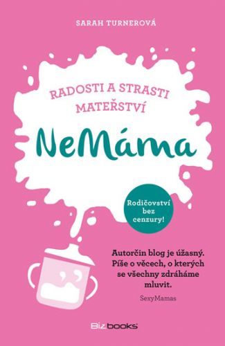 NeMáma - Radosti a strasti mateřství
					 - Turnerová Sarah