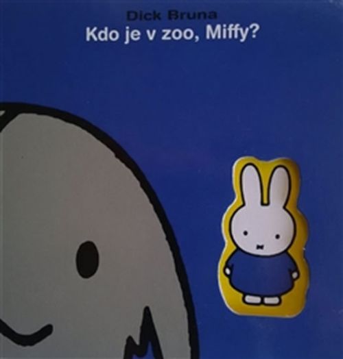 Kdo je v ZOO, Miffy?
					 - Bruna Dick