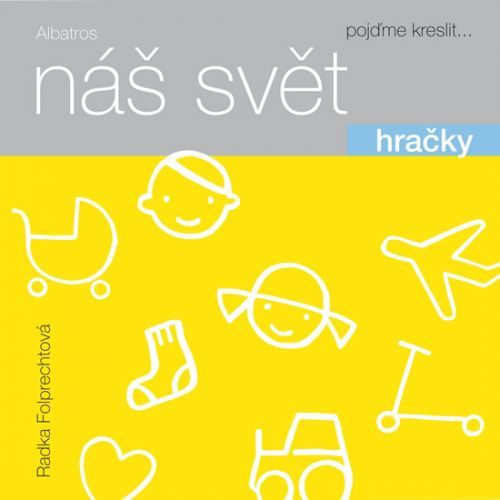 Náš svět: Hračky
					 - Folprechtová Radka