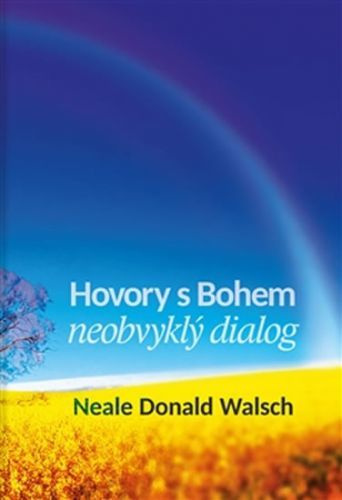 Hovory s Bohem I. neobvyklý dialog
					 - Walsch Neale Donald