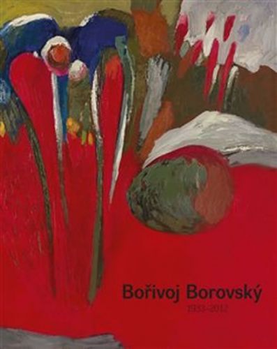 Bořivoj Borovský 1933-2012
					 - Bárta Jaroslav