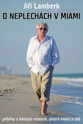O neplechách v Miami
					 - Lamberk Jiří