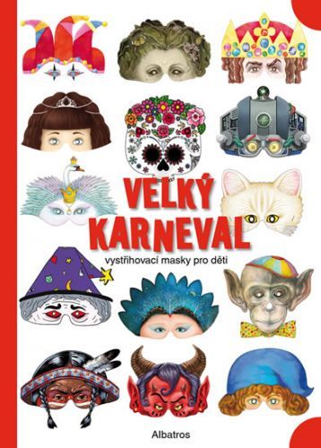 Velký karneval - vystřihovací masky pro děti
					 - neuveden