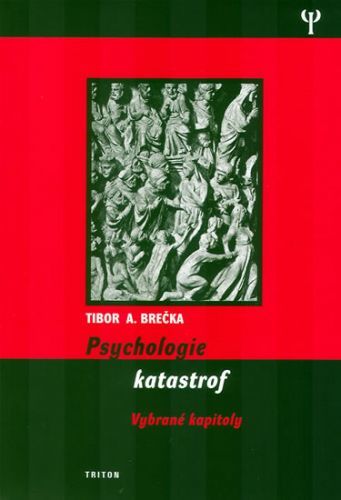 Psychologie katastrof
					 - Brečka Tibor