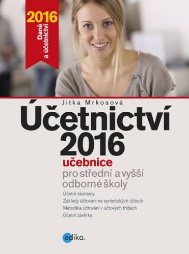 Jitka Mrkosová Účetnictví 2016 učebnice pro SŠ a VOŠ