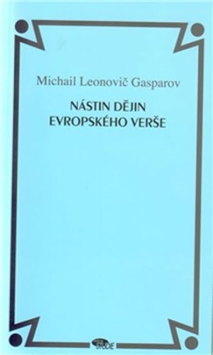 Nástin dějin evropského verše
					 - Gasparov Michail