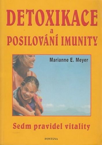 Detoxikace a posilování imunity
					 - Meyer Marianne