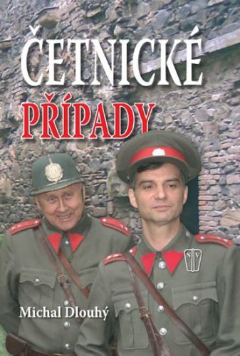 Četnické případy
					 - Dlouhý Michal