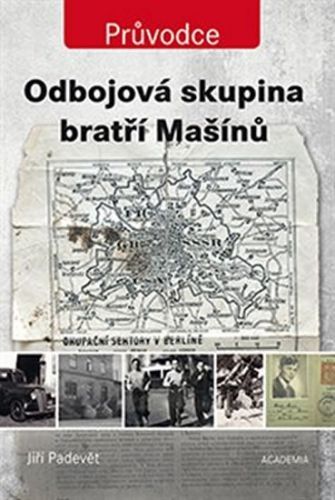 Odbojová skupina bratří Mašínů
					 - Padevět Jiří