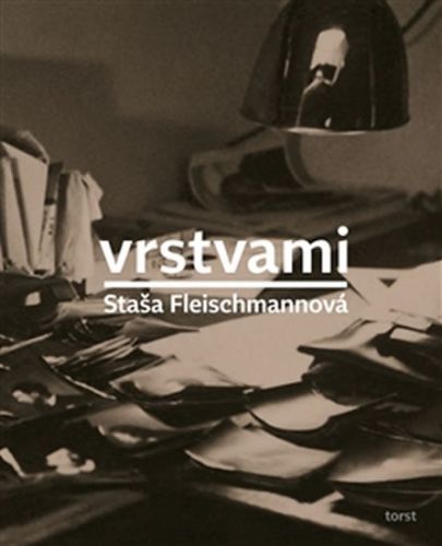 Vrstvami
					 - Fleischmannová Staša