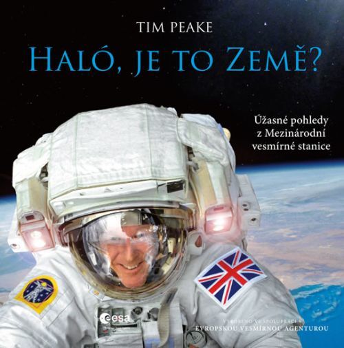 Tim Peake - HALÓ, JE TO ZEMĚ?
