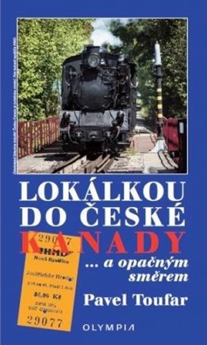 Lokálkou do České Kanady...a opačným směrem
					 - Toufar Pavel