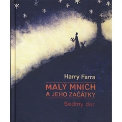 Malý mnich a jeho začátky - Sedmý dar
					 - Farra Harry