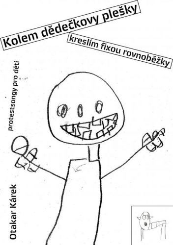 Kolem dědečkovy plešky kreslím fixou rovnoběžky - Otakar Kárek - e-kniha