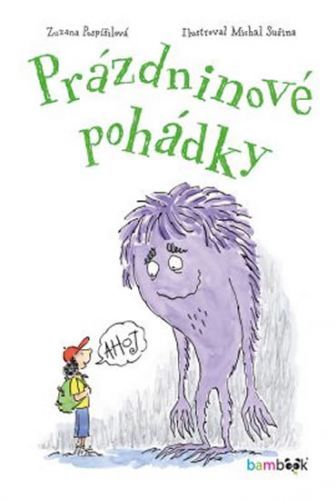 Prázdninové pohádky
					 - Pospíšilová Zuzana