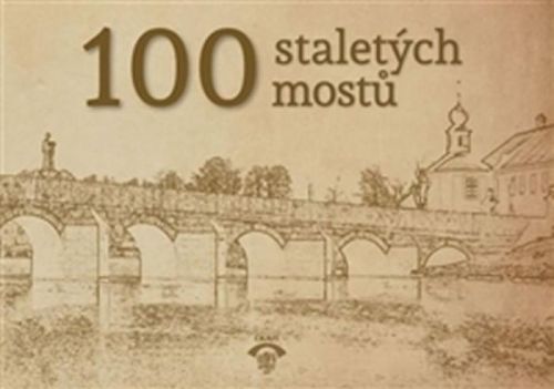 100 staletých mostů
					 - Vlček Petr
