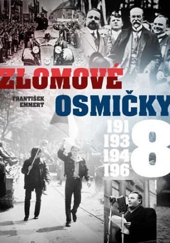 Zlomové osmičky - 1918, 1938, 1948, 1968
- Emmert František