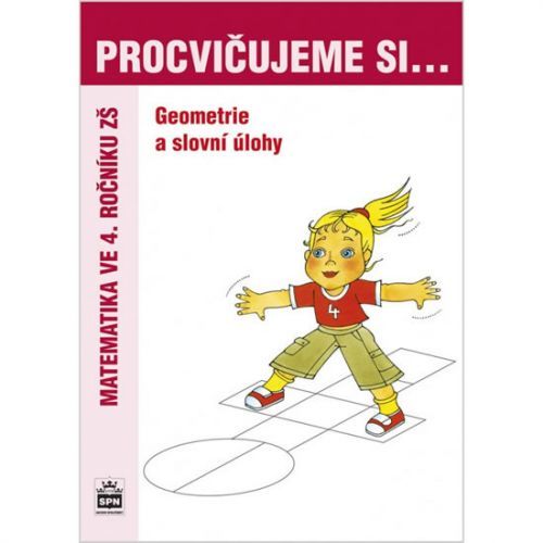 Procvičujeme si...Geometrie a slovní úlohy (4.ročník)
					 - Kaslová Michaela