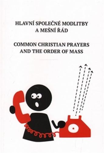 Hlavní společné modlitby a mešní řád / Common Christian Prayers and Order of Mass
					 - neuveden