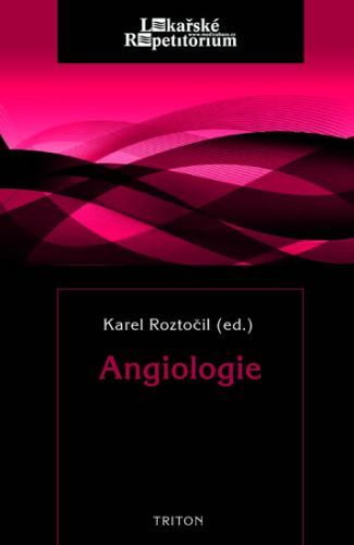 Angiologie
					 - Roztočil Karel