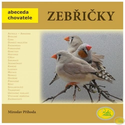 Zebřičky - Abeceda chovatele
					 - Příhoda Miroslav