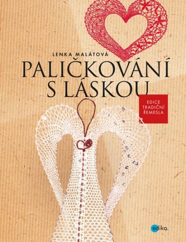 Paličkování s láskou
					 - Malátová Lenka